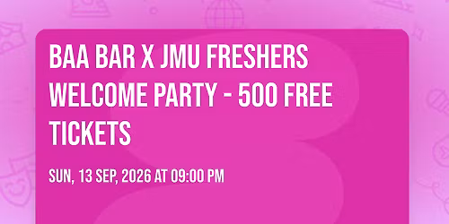 Baa Bar x JMU Freshers Welcome Party - 500 Free Tickets