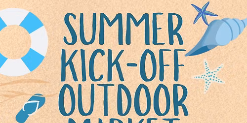 Summer Kick-Off Outdoor Market