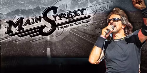 Bob Seger tribute Mainstreet