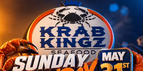 Krab Kingz Sunday Funday 5.31.26