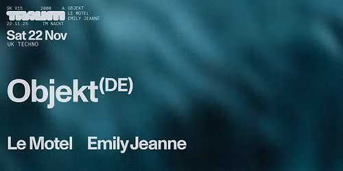 Traum Nacht: Objekt, Le Motel & Emily Jeanne