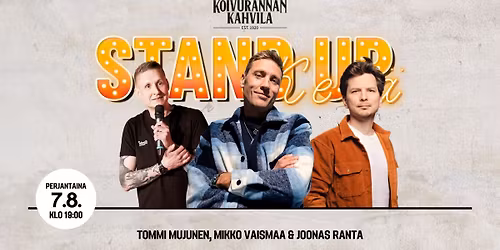 Pe 7.8. Koivurannan stand up -kes\u00e4 Mikko Vaismaa, Tommi Mujunen, Joonas Ranta