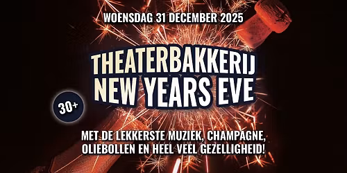 Theaterbakkerij New Years Eve!