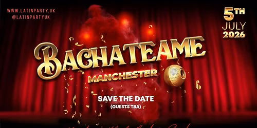 Bachateame Manchester with (Guests TBA) - Sunday 5th July | Revolucion de Cuba