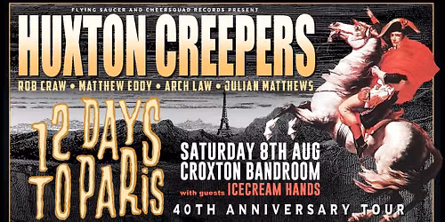 HUXTON CREEPERS @ The Croxton Bandroom