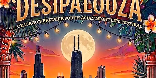 DESIPALOOZA 2026: Chicago's Premier South Asian Nightlife Festival
