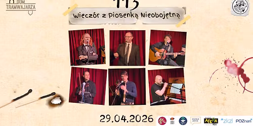 113 Wiecz\u00f3r z Piosenk\u0105 Nieoboj\u0119tn\u0105 kabaretu Klub Szyderc\u00f3w Bis w Domu Tramwjarza