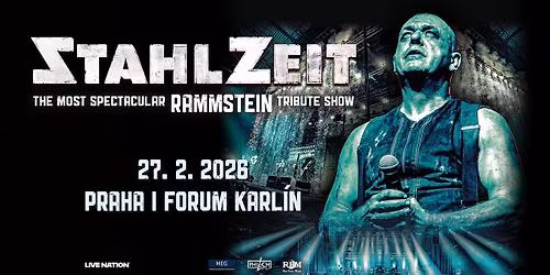 STAHLZEIT : THE MOST SPECTACULAR RAMMSTEIN TRIBUTE SHOW ANNIVERSARY TOUR | Praha