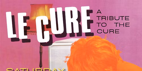 Le Cure at Lee Harvey's in Dallas!