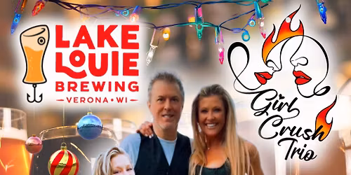 Girl Crush Trio @ Lake Louie Brewing