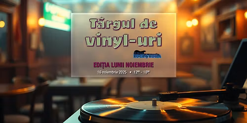 T\u00e2rgul de vinyl-uri la RocknRolla \u2022 edi\u021bia lunii noiembrie