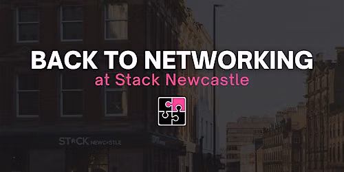 Back to Networking - Morning Networking at Stack Newcastle