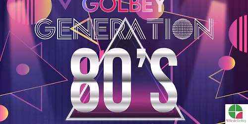 Golbey G\u00e9n\u00e9ration 80\ud83d\udccdGOLBEY (88)