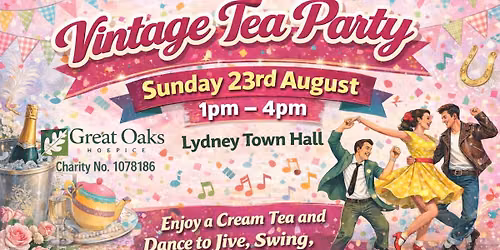 Vintage Tea Party in aid of Great Oaks Hospice at Lydney Town Hall