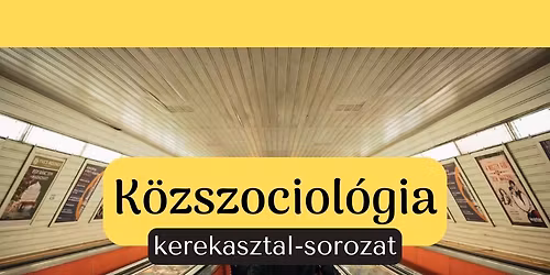 K\u00f6zszociol\u00f3gia - kerekasztal-sorozat