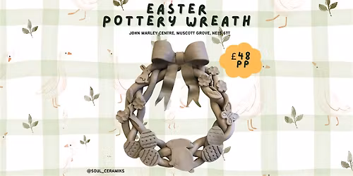 Easter Wreath Making - Pottery Workshop