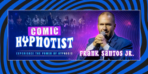 Frank Santos R-Rated Comic Hypnotist