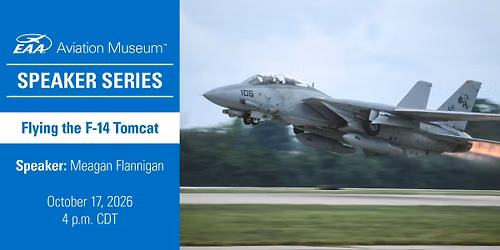 Speaker Series | Flying the F-14 Tomcat