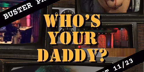 Buster Pants: Who\u2019s Your Daddy?