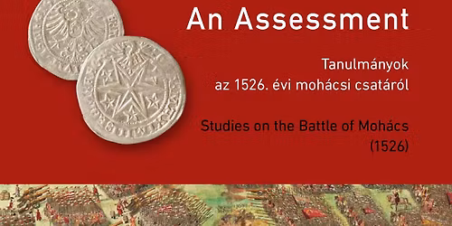 Moh\u00e1cs: sz\u00e1mvet\u00e9s Tanulm\u00e1nyok az 1526. \u00e9vi moh\u00e1csi csat\u00e1r\u00f3l c\u00edm\u0171 k\u00f6tet bemutat\u00f3