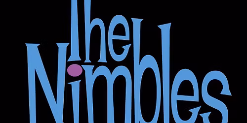 MATINEE***The Nimbles