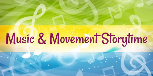 Music& Movement Storytime @ Main Library