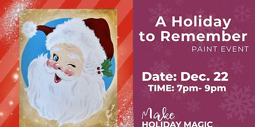 A Holiday to Remember Paint Event!