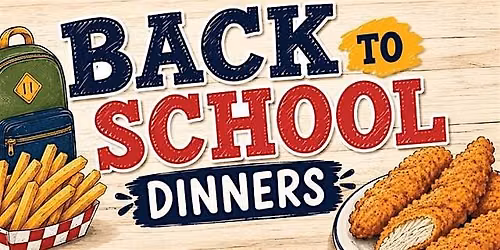 Back to School Dinners