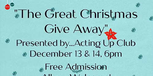 Acting up Club Presents "The Great Christmas Giveaway"