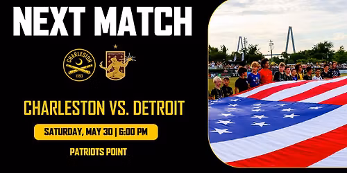 Military Appreciation | Charleston Battery vs. Detroit City FC