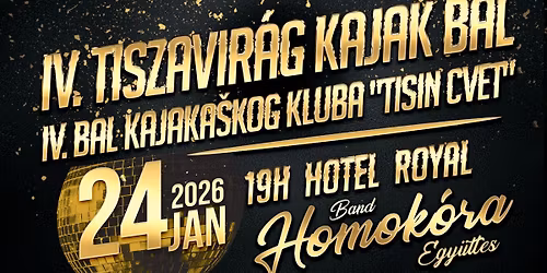 IV. Tiszavir\u00e1g Kajak B\u00e1l \ud83d\udd7a\ud83d\udc83 - IV. Bal Kajaka\u0161kog Kluba "Tisin Cvet" \ud83d\udd7a\ud83d\udc83