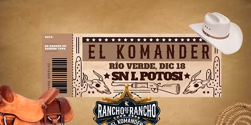 El Komander en Rio Verde, SLP