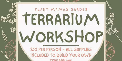 Terrarium Workshop 