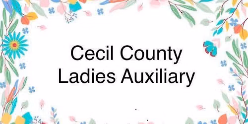 Cecil County Ladies Auxiliary Meeting