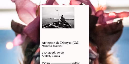 Vidare vidare presenterar: Arrington de Dionyso (US)
