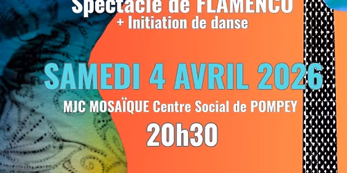 SPECTACLE FLAMENCO "POSADA" \u00e0 Pompey