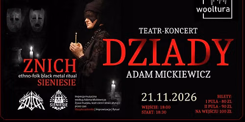 21.11.2026 "DZIADY" Teatr- Koncert ZNICH & Sieniesie I Wooltura \/ \u0141\u00f3d\u017a