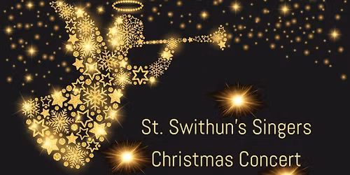 St Swithun\u2019s Singers Christmas Concert