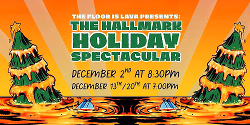The Floor Is Lava Presents The Hallmark Holiday Spectacular