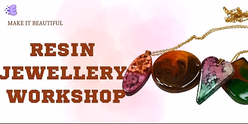 Resin jewellery workshop