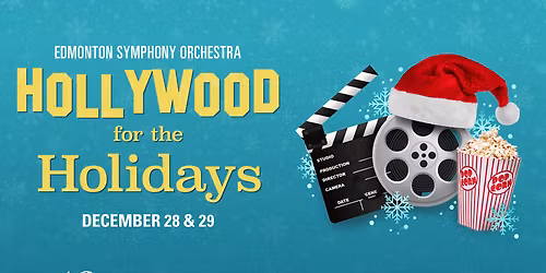 Edmonton Symphony Orchestra - Hollywood for the Holidays at Francis Winspear Centre