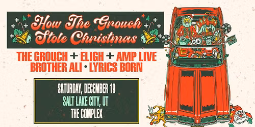 How The Grouch Stole Christmas: The Grouch + Eligh + Amp Live + Brother Ali + Lyrics Born
