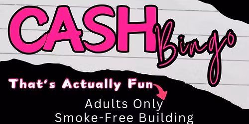DATE TO BE DETERMINED! Cash\/Prize Bingo 