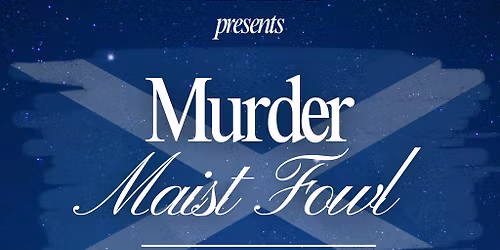 M**der Maist Fowl - M**der Mystery Event