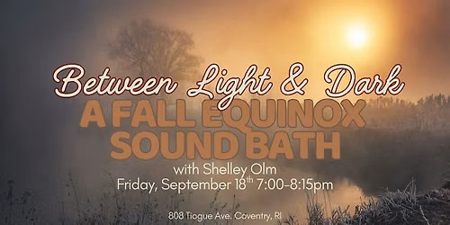 Between Light & Dark: A Fall Equinox Sound Bath