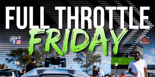 Full Throttle Friday - Test & Tune Drag Racing Night