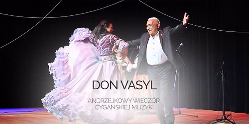 KONCERT: Don Vasyl \u2022 Gwiazdy cyga\u0144skiej pie\u015bni