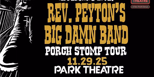 The Reverend Peyton's Big Damn Band wsg. Uncle Rhombus @ Park Theatre
