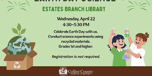 Earth Day Science at Estates Branch Library