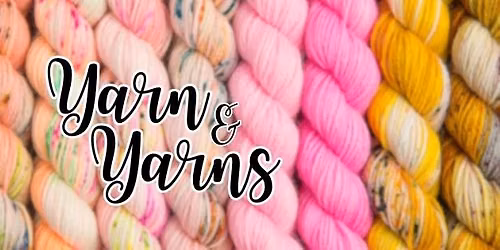 Yarn & Yarns